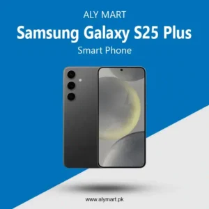 Samsung Galaxy S25 Plus Price in Pakistan 2025