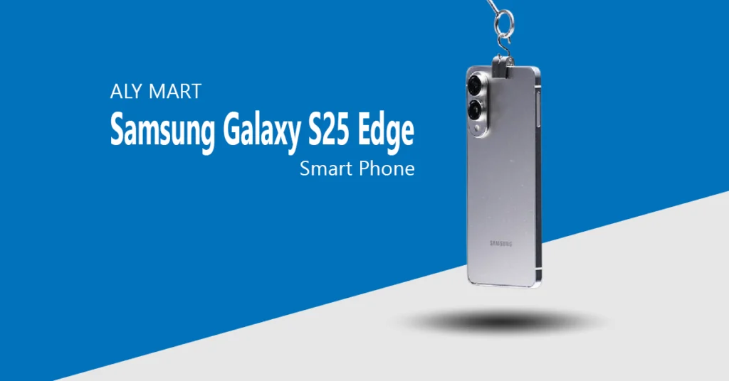 Samsung Galaxy S25 Edge Price in Pakistan