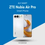ZTE Nubia Air Pro Price in Pakistan & Specs